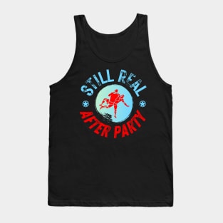 Still Real After Party Tank Top